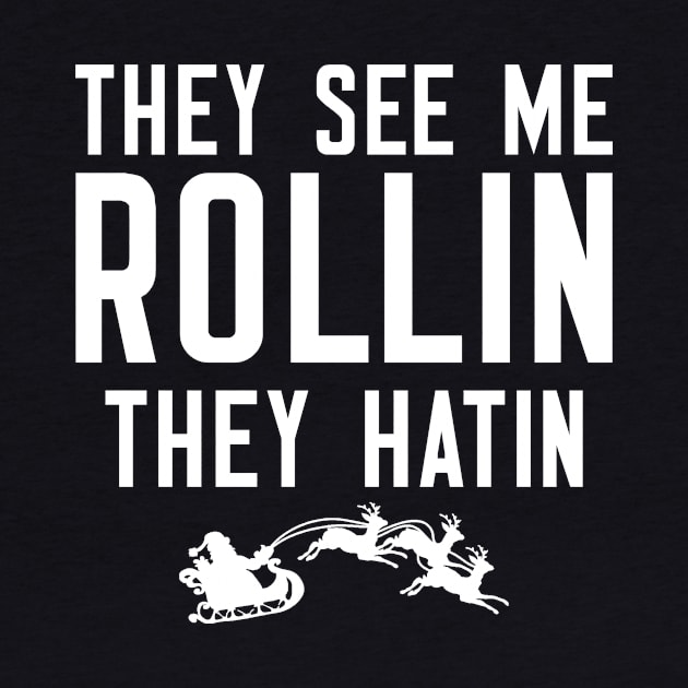 They See Me Rollin They Hatin by cleverth